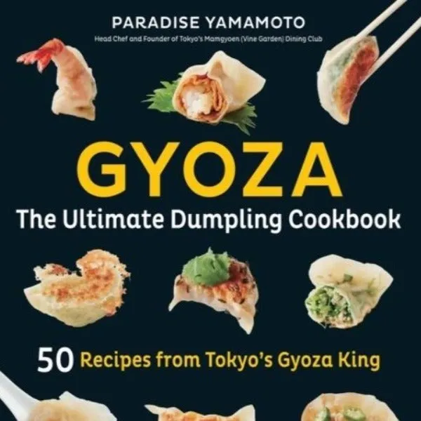 Gyoza: The Ultimate Dumpling Cookbook